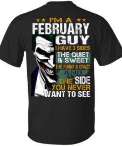 I Am A February Guy I Have 3 Sides Shirt.jpg