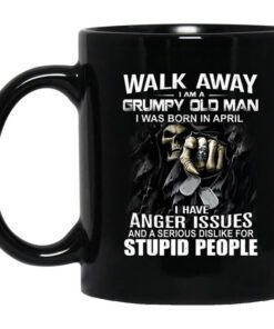 I Am A Grumpy Old Man I Was Born In April Mug.jpg