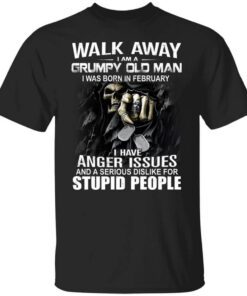 I Am A Grumpy Old Man I Was Born In February Shirt.jpg