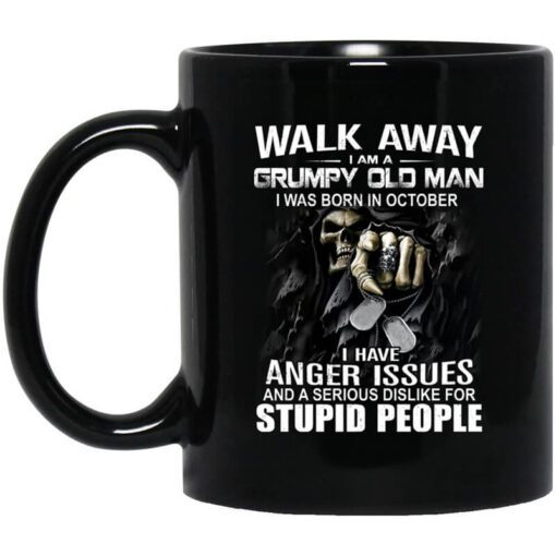 I Am A Grumpy Old Man I Was Born In October Mug.jpg