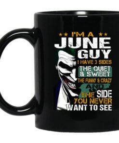 I Am A June Guy I Have 3 Sides Mug.jpg