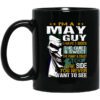 I Am A May Guy I Have 3 Sides Mug.jpg