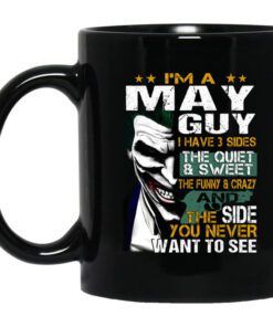 I Am A May Guy I Have 3 Sides Mug.jpg