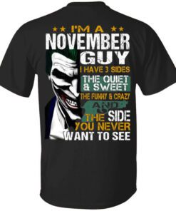 I Am A November Guy I Have 3 Sides Shirt.jpg