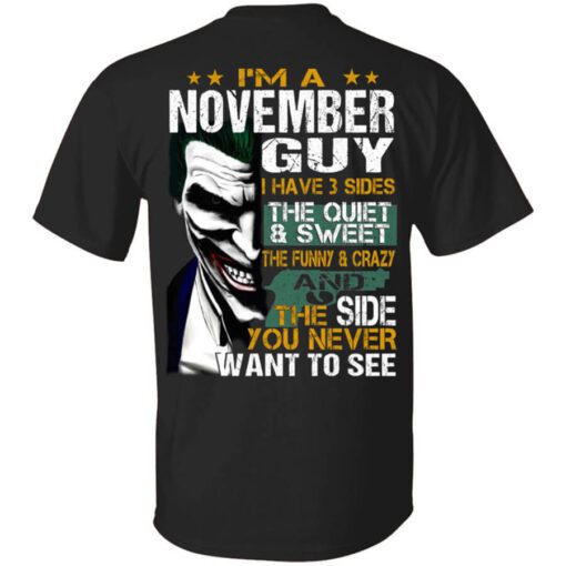 I Am A November Guy I Have 3 Sides Shirt.jpg