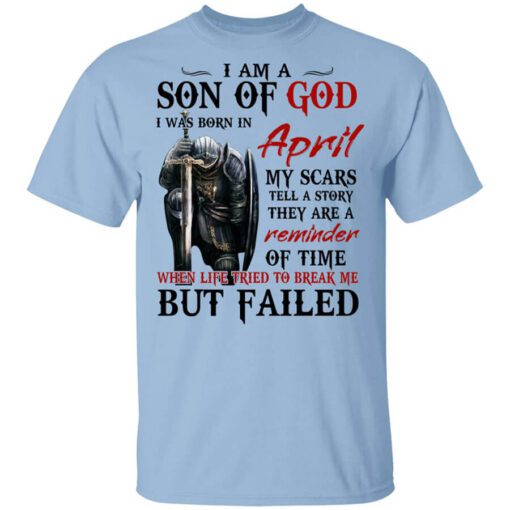 I Am A Son Of God And Was Born In April T Shirt.jpg