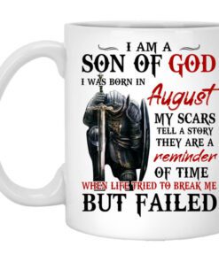 I Am A Son Of God And Was Born In August Mug.jpg