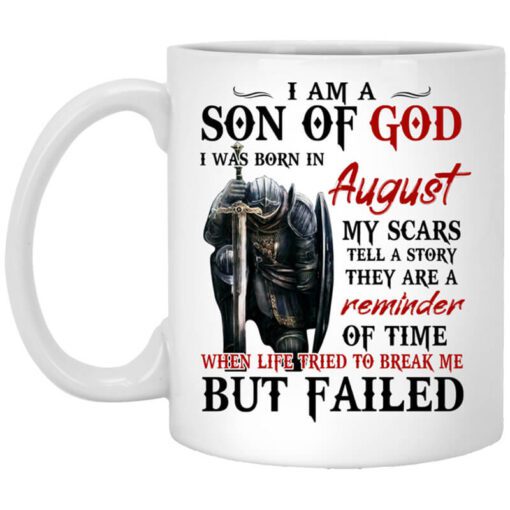 I Am A Son Of God And Was Born In August Mug.jpg