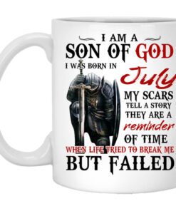 I Am A Son Of God And Was Born In July Mug.jpg