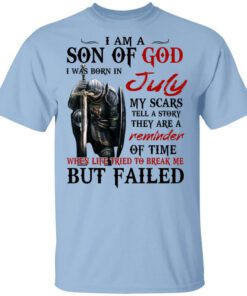 I Am A Son Of God And Was Born In July T Shirt.jpg