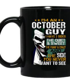 I Am An October Guy I Have 3 Sides Mug.jpg