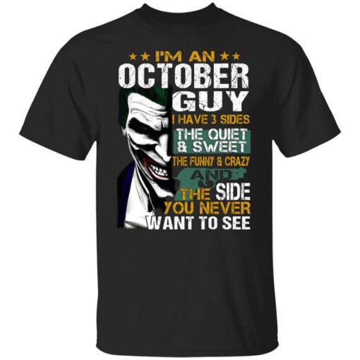 I Am An October Guy I Have 3 Sides T Shirt.jpg