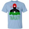 I Am Not A Target T Shirt.jpg