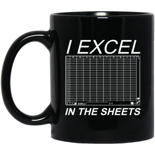 I Excel In The Sheets Mug.jpg