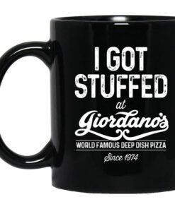 I Got Stuffed At Giordanos World Famous Deep Dish Pizza Since 1974 Mug.jpg