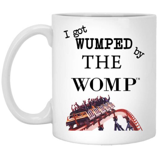 I Got Wumped By The Womp Mug.jpg