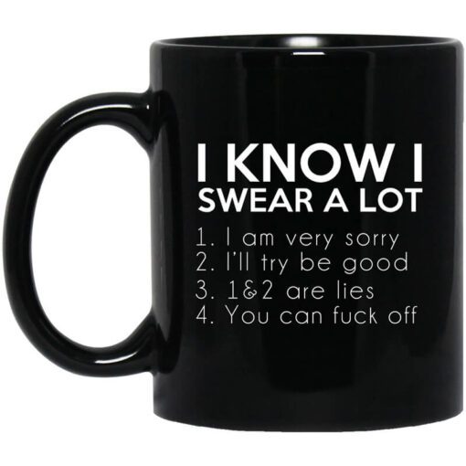 I Know I Swear A Lot Mug.jpg