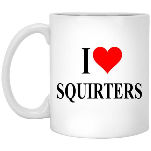 I Love Squirters Mug.jpg