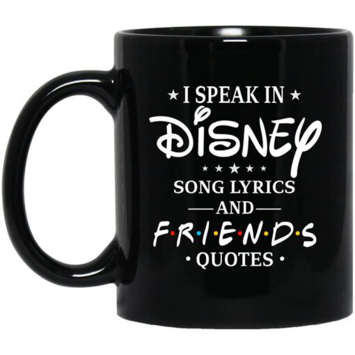 I Speak In Disney Song Lyrics And Friends Quotes Mug.jpg