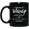 I Speak In Disney Song Lyrics And Gilmore Girls Quotes Mug.jpg