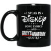 I Speak In Disney Song Lyrics And Greys Anatomy Quotes Mug.jpg