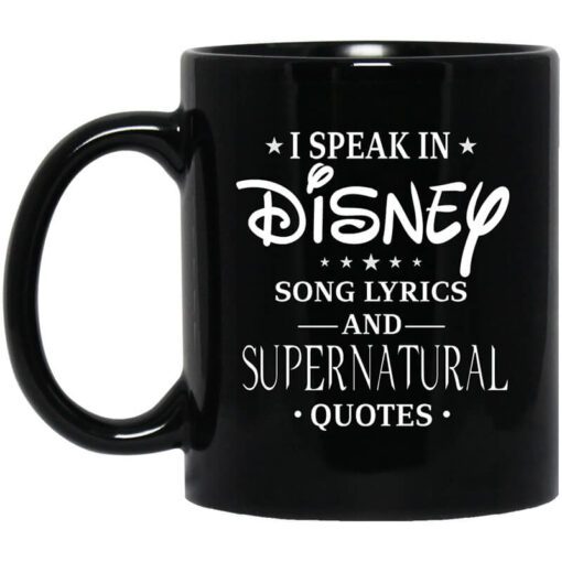 I Speak In Disney Song Lyrics And Supernatural Quotes Mug.jpg