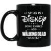 I Speak In Disney Song Lyrics And The Walking Dead Quotes Mug.jpg