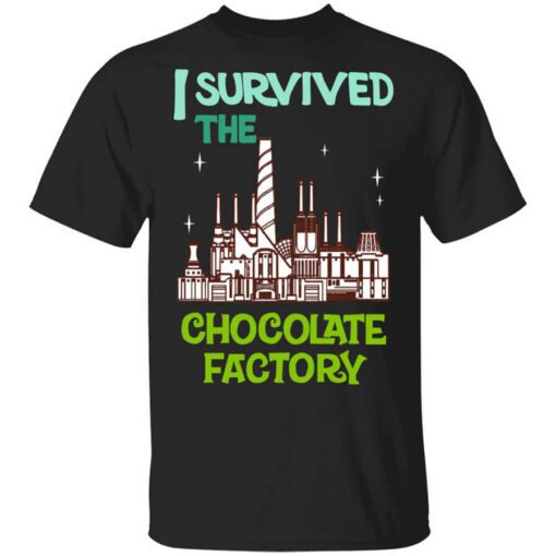 I Survived The Chocolate Factory Shirt.jpg