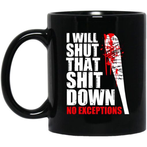 I Will Shut That Shit Down No Exceptions The Walking Dead Mug.jpg