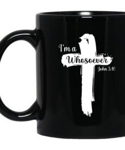 Im A Whosoever John 31 6 Mug.jpg