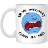 Im Mr Meeseeks Look At Me Rick And Morty Mug.jpg