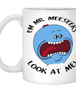 Im Mr Meeseeks Look At Me Rick And Morty Mug.jpg