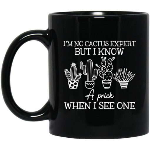 Im No Cactus Expert But I Know A Prick When I See One Mug.jpg