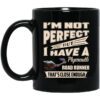 Im Not Perfect But I Have A Plymouth Road Runner Thats Close Enough Mug.jpg