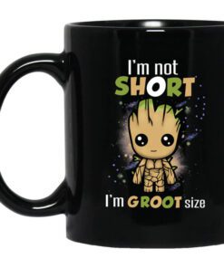 Im Not Short Im Groot Size Mug.jpg