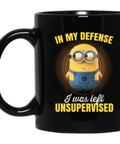 In My Defense I Was Left Unsupervised Minions Mug.jpg