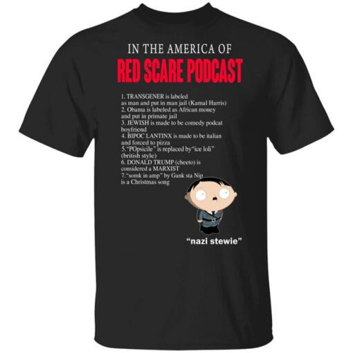 In The America Of Red Scare Podcast Nazi Stewie Shirt.jpg