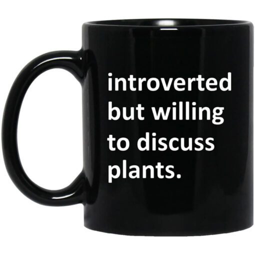 Introverted But Willing To Discuss Plants Mug.jpg