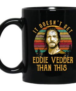 It Doesnt Get Eddie Vedder Than This Mug.jpg