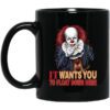 It Wants You To Float Down Here Mug.jpg