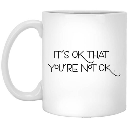 Its Ok That Youre Not Ok Megan Devine Mug.jpg