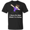 Jaiden Animations I Have No Idea What Im Doing T Shirt.jpg