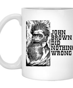 John Brown Did Nothing Wrong Front Mug.jpg