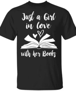 Just A Girl In Love With Her Books T Shirt.jpg