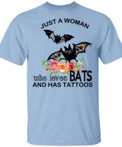 Just A Woman Who Loves Bats And Has Tattoos T Shirt.jpg