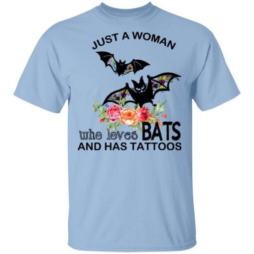 Just A Woman Who Loves Bats And Has Tattoos T Shirt.jpg