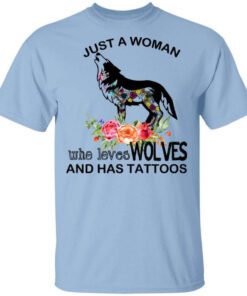 Just A Woman Who Loves Wolves And Has Tattoos T Shirt.jpg