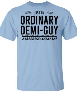 Just An Ordinary Demi Guy Shirt.jpg