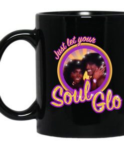 Just Let Your Soul Glo Mug.jpg