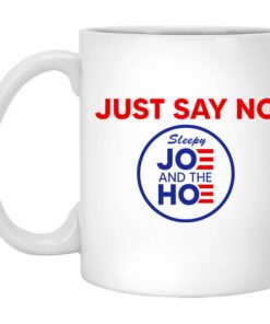 Just Say No Sleepy Joe And The Hoe Mug.jpg